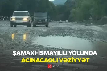Şamaxı-İsmayıllı yolunda acınacaqlı vəziyyət yaranıb - ÖZƏL